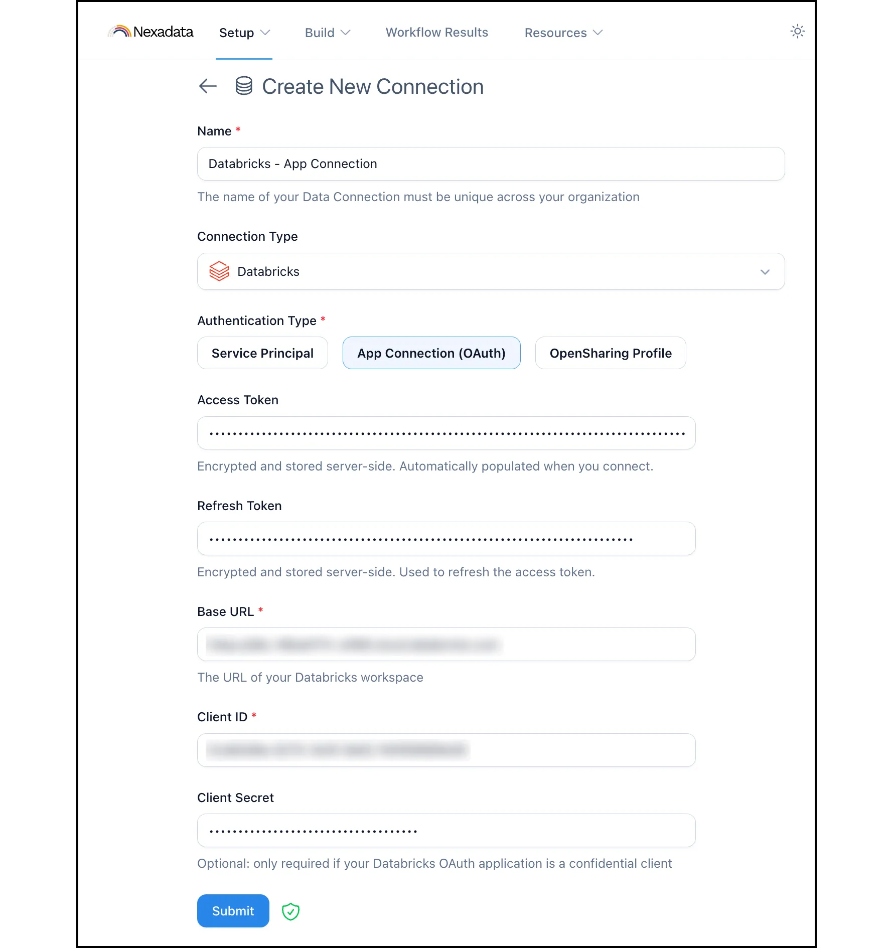 A Databricks connection using App Connection, with the Access Token and Refresh Token filled in and masked, the Base URL and Client ID blurred, and the green shield next to Submit showing that verification succeeded.