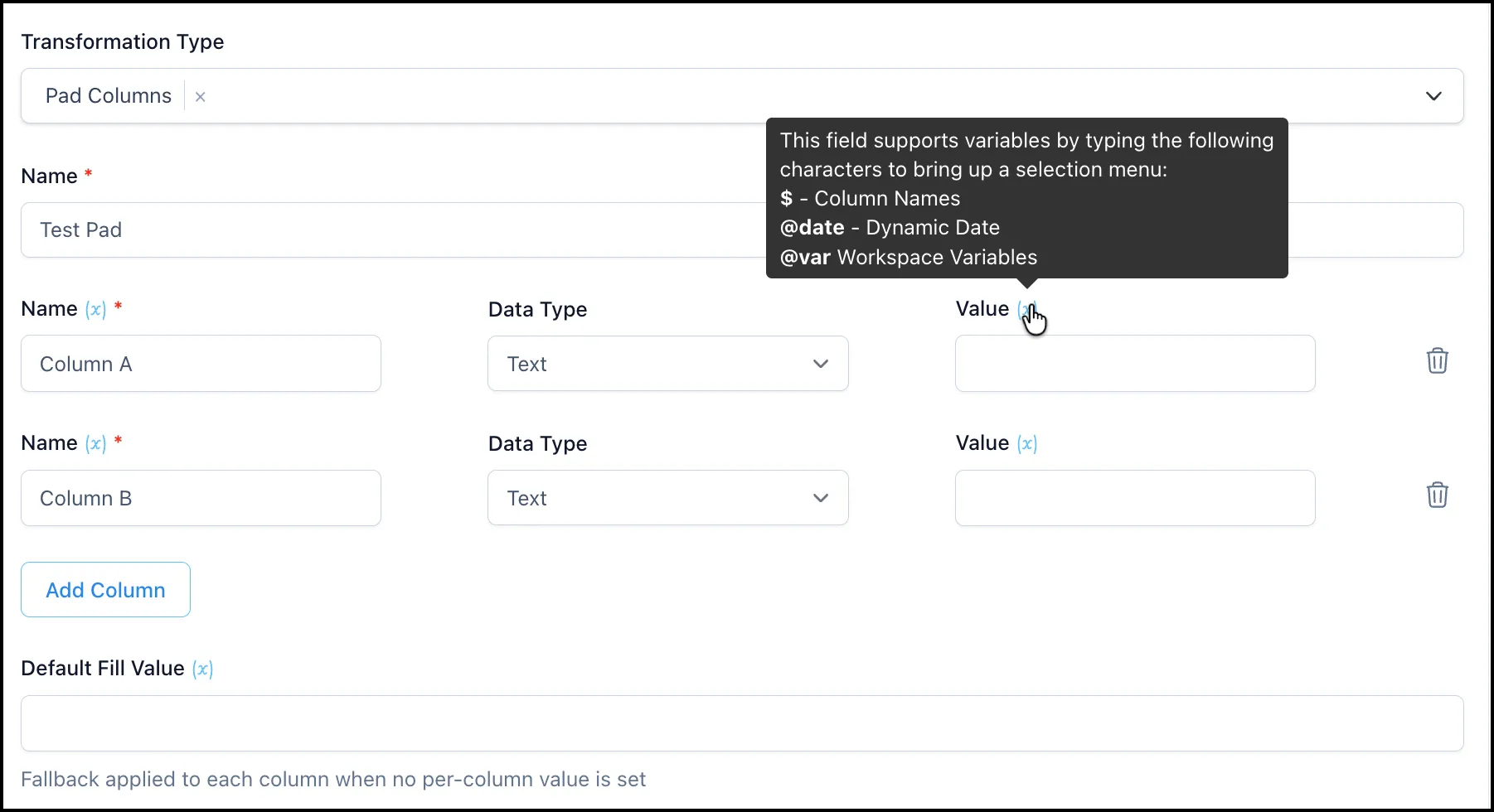 Two padded columns, Column A and Column B, both typed Text with empty values, above Add Column and a Default Fill Value field.